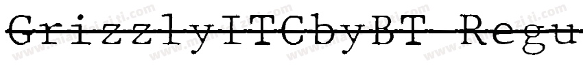 GrizzlyITCbyBT Regul字体转换